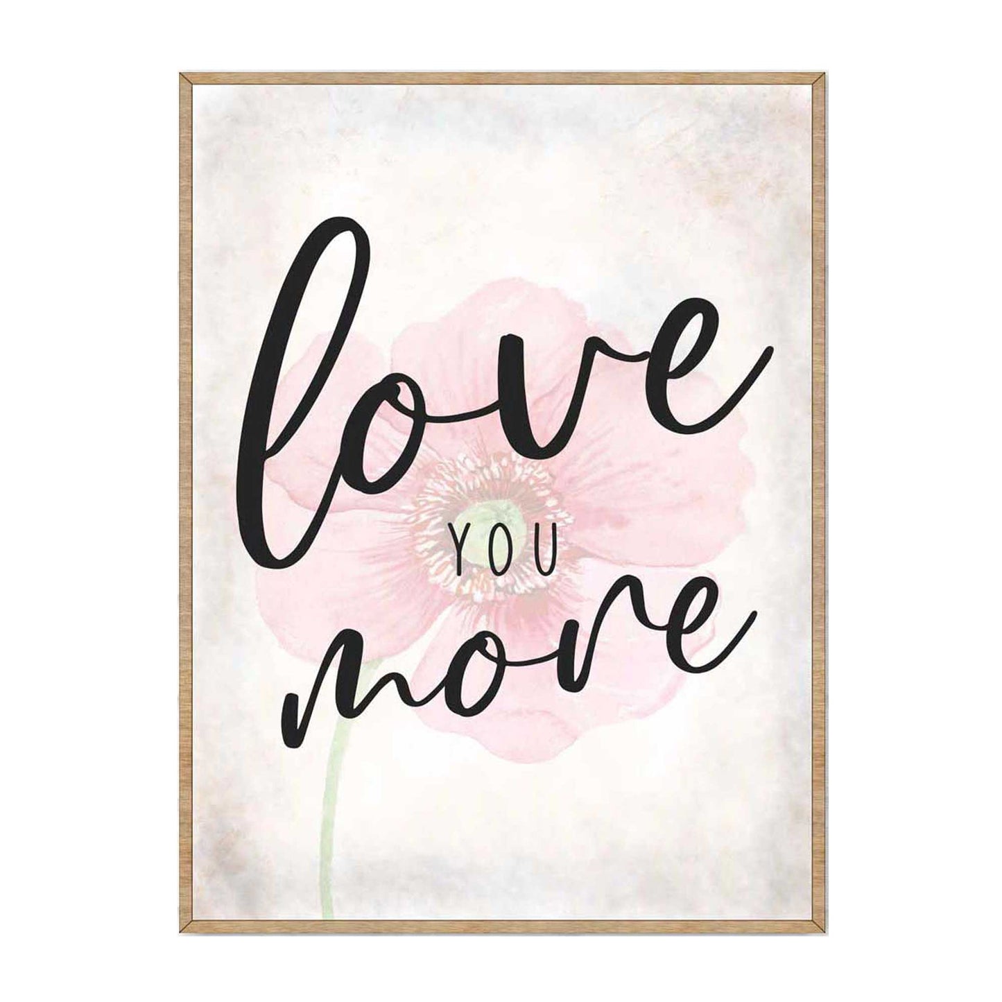 Love You More - Bedroom Wall Art